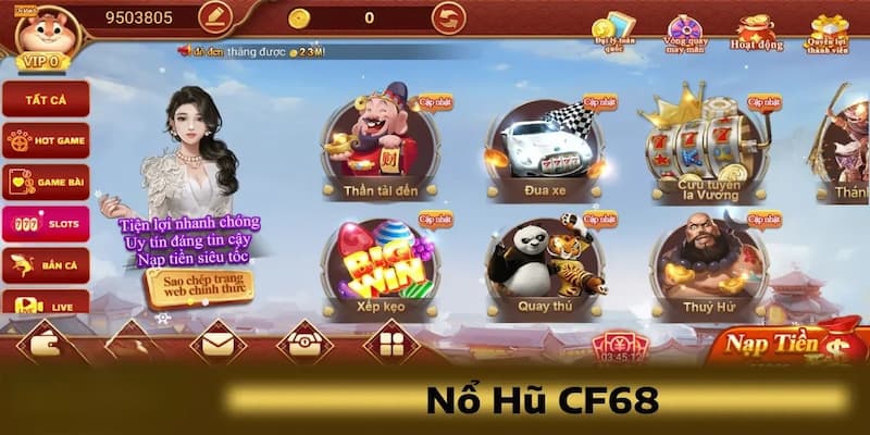 CF68 - Khám Phá Game Nổ Hũ Siêu Hot, Đổi Thưởng Cực Lớn